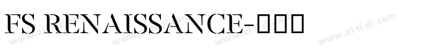 FS RENAISSANCE字体转换